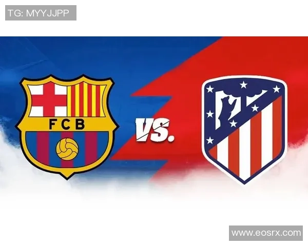 周二016西甲巴萨迎战马竞赛前分析与比分预测